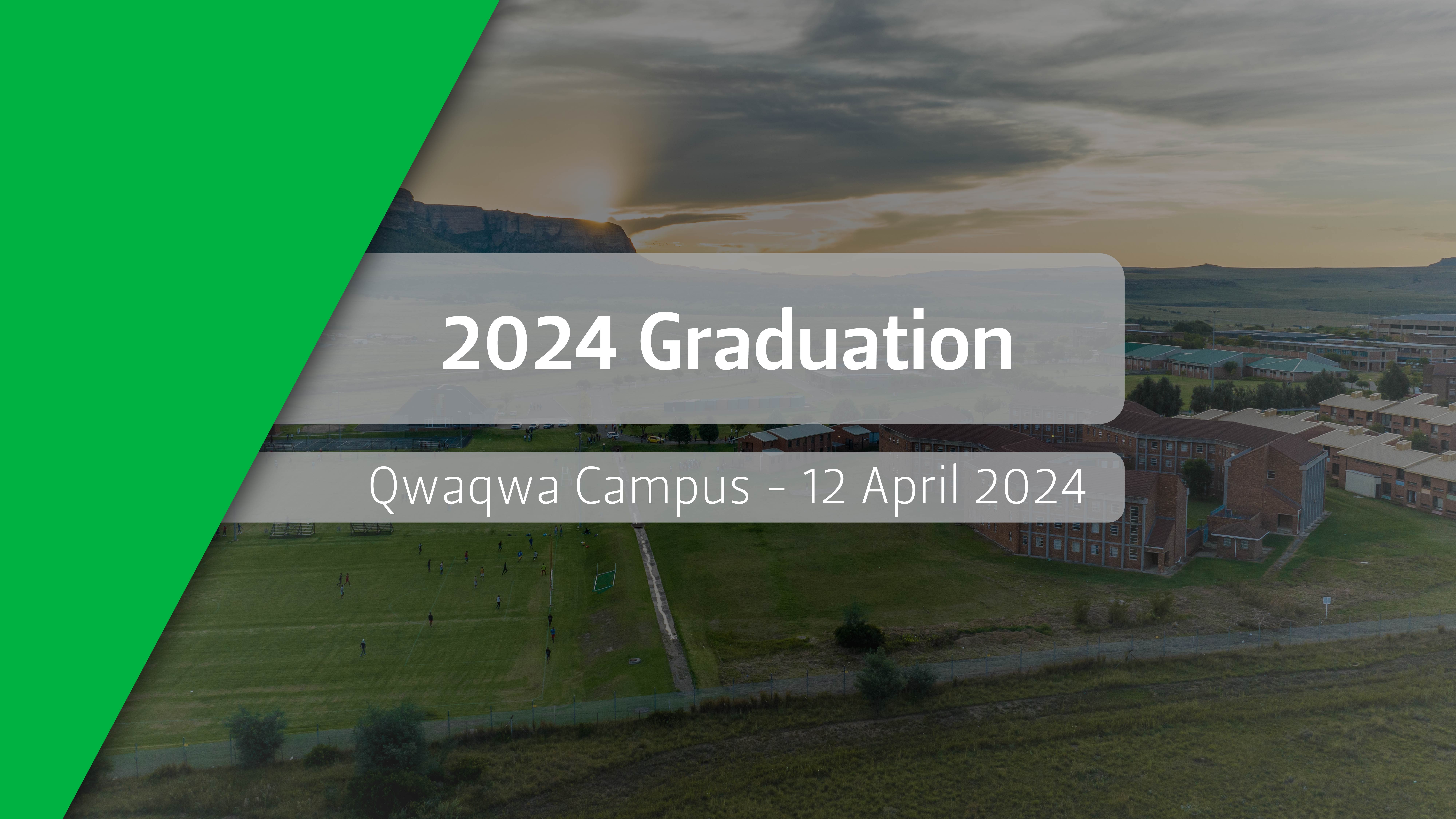 Graduations 2024 - Qwaqwa Campus