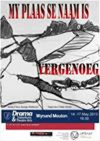Description: Drama and Theatre Arts Keywords: Plaas se naam is Vergenoeg