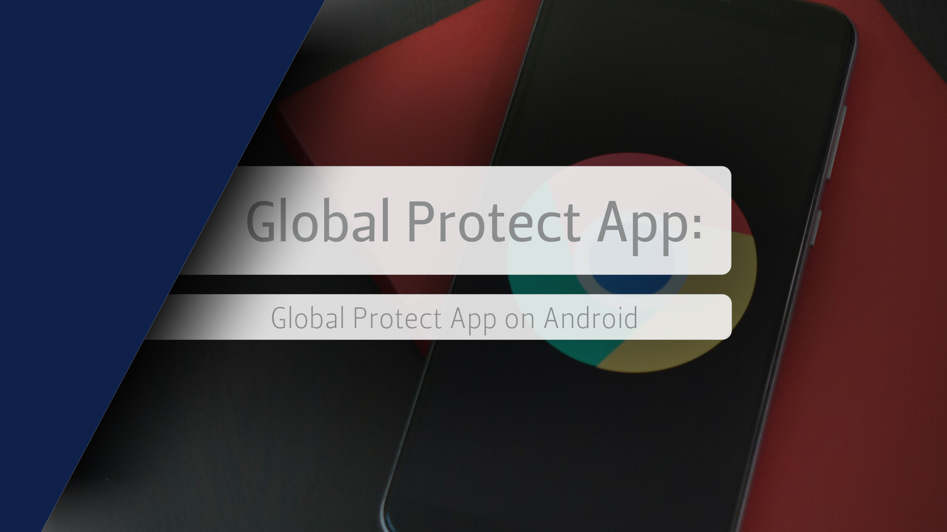 Global Protect App on Android
